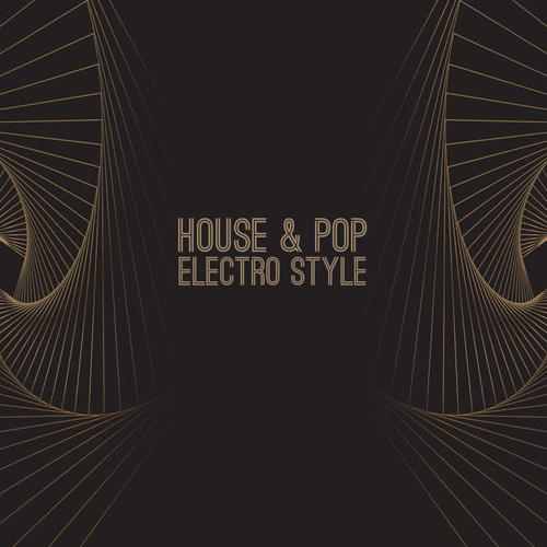 House & Pop: Electro Style