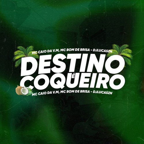 Destino É Coqueiro (Explicit)