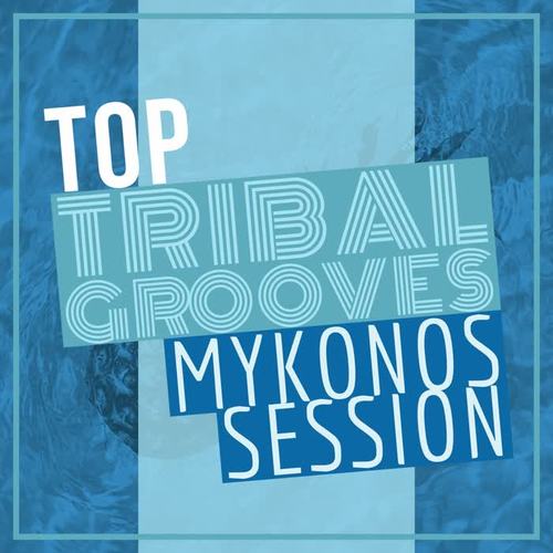 Top Tribal Grooves Mykonos Session