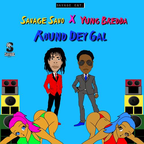 Round Dey Gal (feat. Yung Bredda) [Radio Edit]