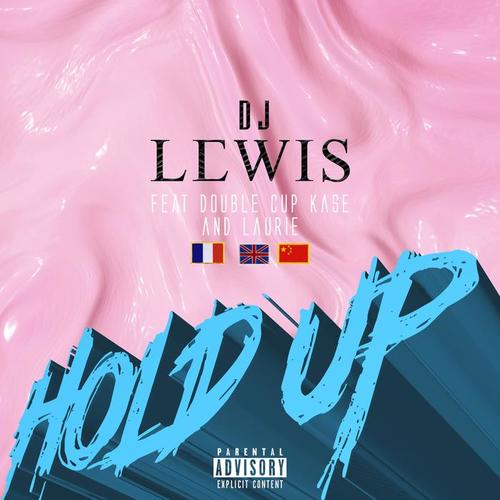 Hold up (feat. Double Cup Kase & Laurie)