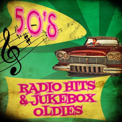 50s Radio Hits & Jukebox Oldies