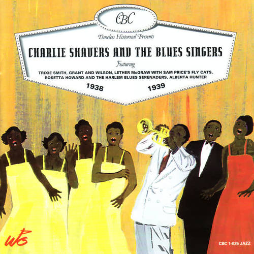 Charlie Shavers and The Blues Singers 1938-1939