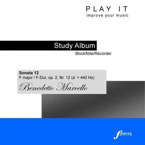 Play It - Study Album - Blockflöte/Recorder; Benedetto Marcello: Sonata 12 in F-Dur, Op. 2, No. 12 (A' = 440 Hz)