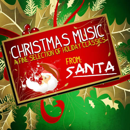 Christmas Music: A Fine Selection Of Holiday Classics