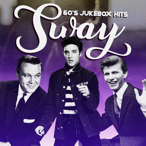 Sway (60's Jukebox Hits)