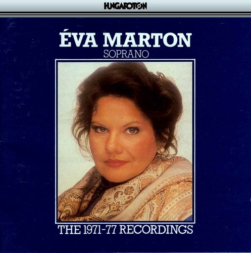 Eva Marton: The 1971-77 Recordings