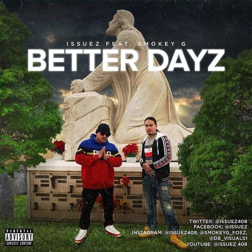 Better Dayz (feat. Smokey G) [Explicit]