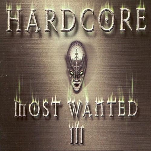 Hardcore Most Wanted, Vol. 3 (Explicit)