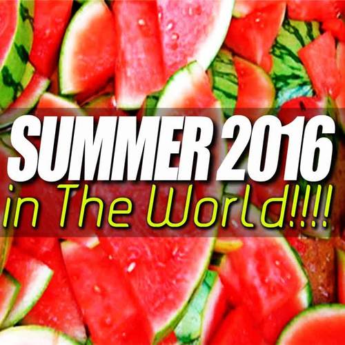 Summer 2016 In The World!!!!