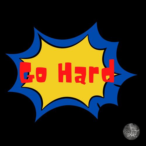 Go Hard (Explicit)