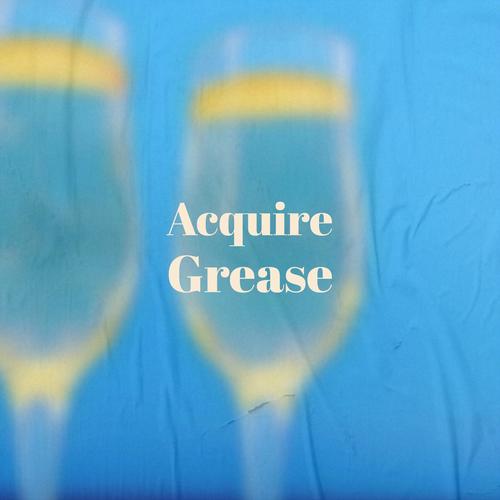 Acquire Grease