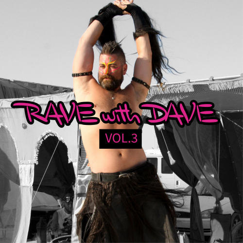 RAVE with DAVE, Vol. 3