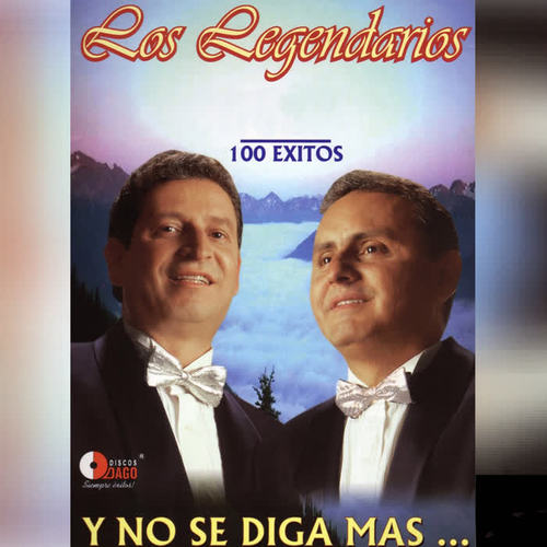 Y No Se Diga Mas - 100 Exitos