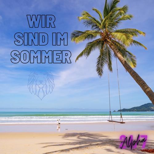 Wir sind im Sommer (Explicit)