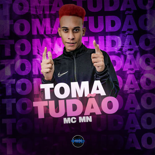 TOMA TUDÃO (Explicit)