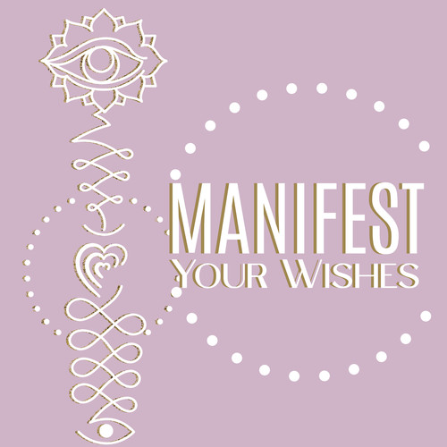 Manifest Your Wishes (Meditation Music to Help You Attract Luck & Prosperity)