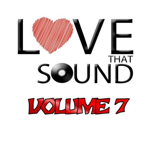 Love That Sound Greatest Hits, Vol. 7