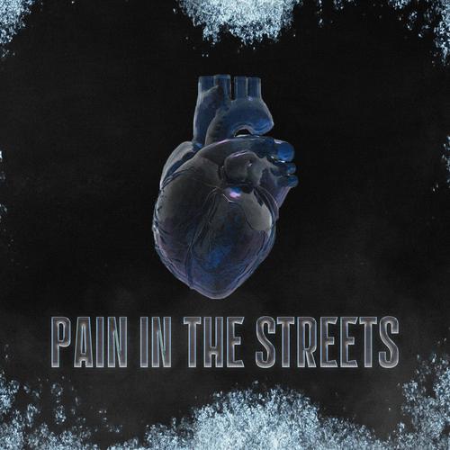 Pain in the Streets