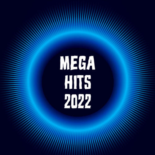 Mega Hits 2022 (Explicit)