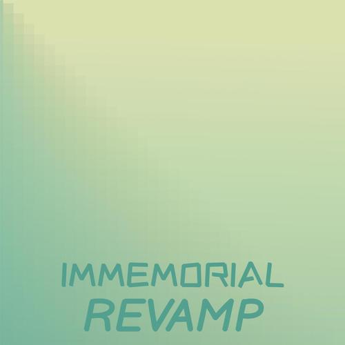 Immemorial Revamp