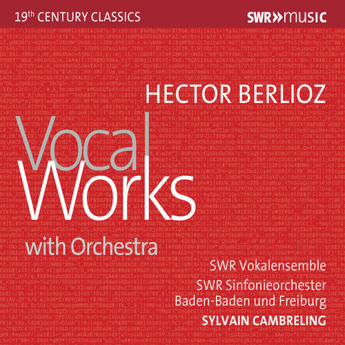 BERLIOZ, H.: Vocal Works with Orchestra (Aikin, Poulson, Holscher, South West German Radio Symphony Orchestra, Baden-Baden and Freiburg, Cambreling)