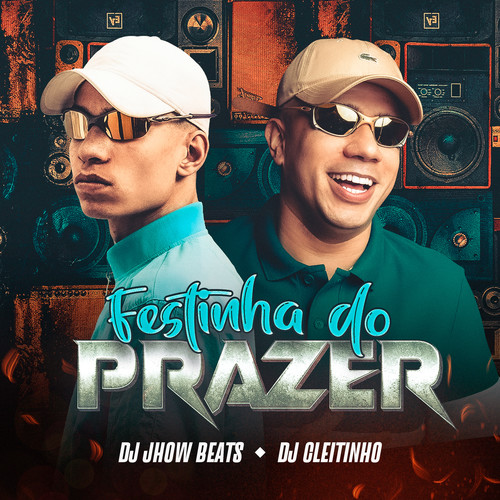 Festinha do Prazer (Explicit)