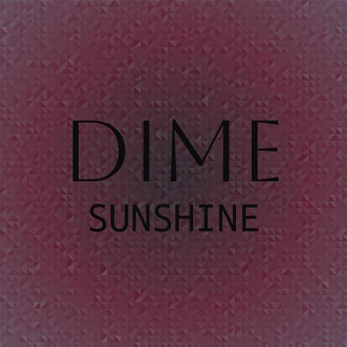 Dime Sunshine