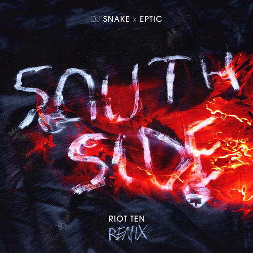 SouthSide (Riot Ten Remix)