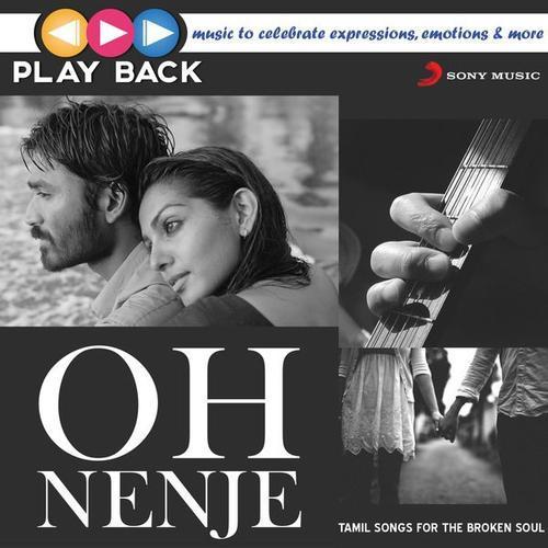 Playback: Oh Nenje - Tamil Songs for the Broken Soul