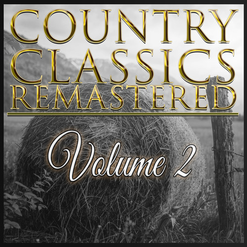 Country Classics Remastered, Vol. 2