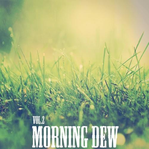 Morning Dew, Vol.2