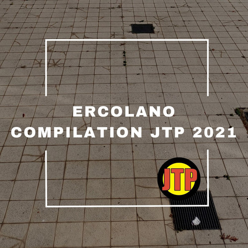 ERCOLANO COMPILATION JTP 2021 (Explicit)