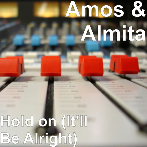 Hold on (It'll Be Alright)