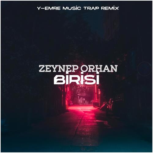 Birisi Trap (feat. Zeynep Orhan)