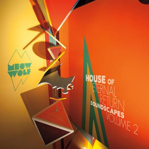 Meow Wolf's House of Eternal Return: Soundscapes Vol. 2