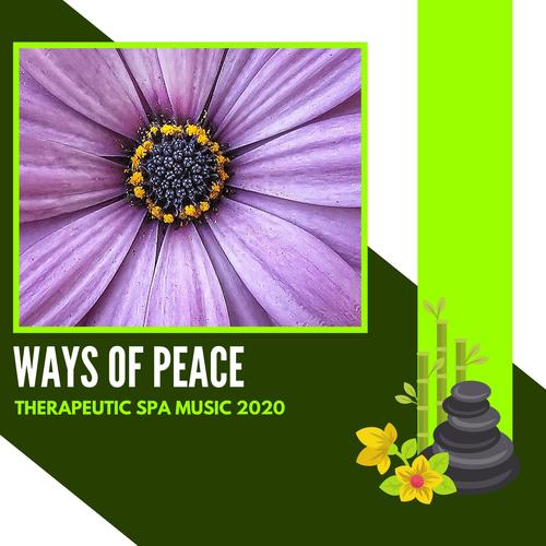 Ways Of Peace - Therapeutic Spa Music 2020