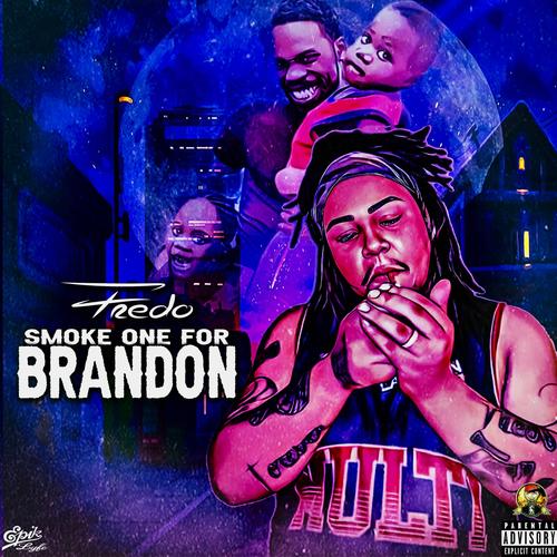 Smoke One For Brandon (Explicit)