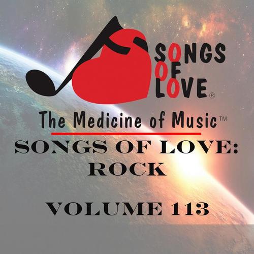 Songs of Love: Rock, Vol. 113