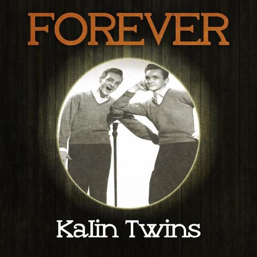 Forever Kalin Twins