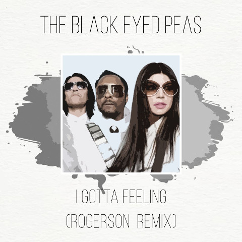 I Gotta Feeling (Rogerson Remix)