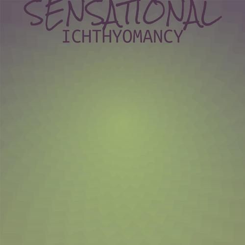 Sensational Ichthyomancy