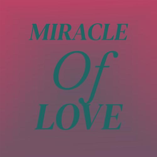 Miracle Of Love