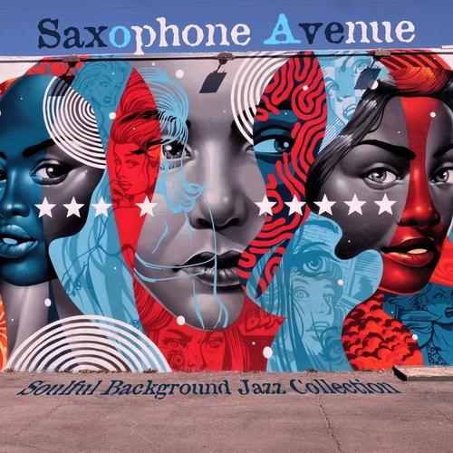 Saxophone Avenue - Soulful Background Jazz Collection