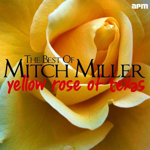 Yellow Rose of Texas - Best of Mitch Miller