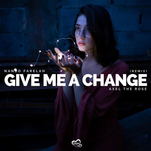 Give Me A Change (feat. Nando Farelah) [Remix]