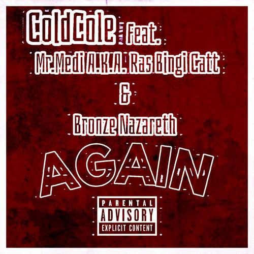 AGAIN (feat. Mr.Medi A.K.A Ras Bingi Catt & Bronze Nazareth) [Explicit]