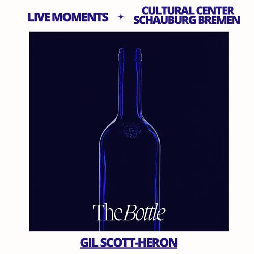 Live Moments (Cultural Centre Schauburg Bremen) - The Bottle (Live)