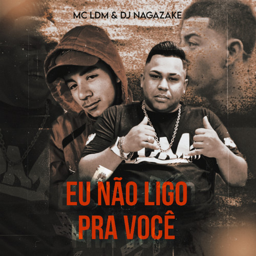 Eu Não Ligo pra Você (Explicit)