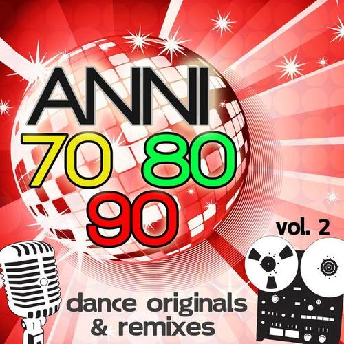 ANNI 70 80 90 DANCE ORIGINALS & REMIXES  VOL. 2